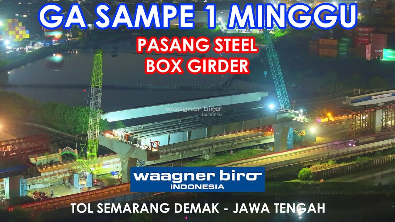 UPDATE TOL SEMARANG DEMAK | REKOR PASANG STEEL GIRDER KURANG DARI 1 MINGGU | P8 - P9 | JAWA TENGAH