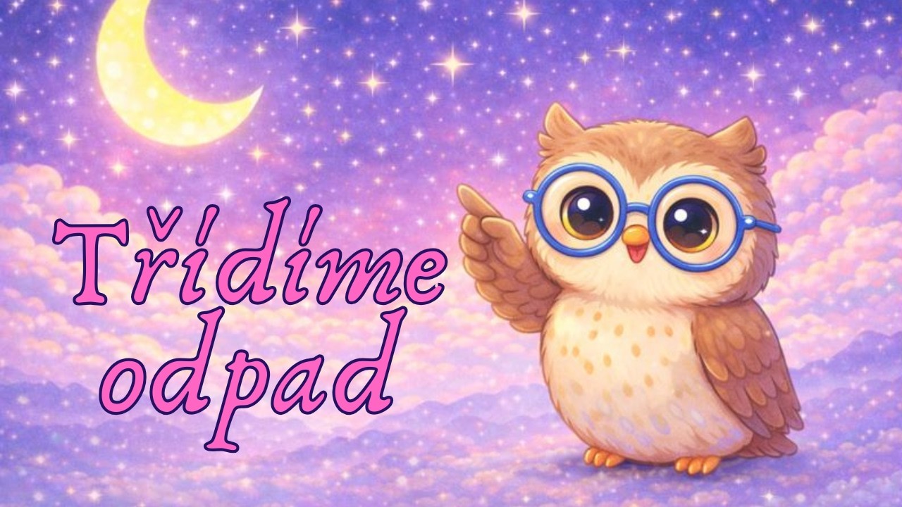 ♻️ Třídění odpadu | Jak pomáháme Zemi | Klidné povídání pro děti před spaním