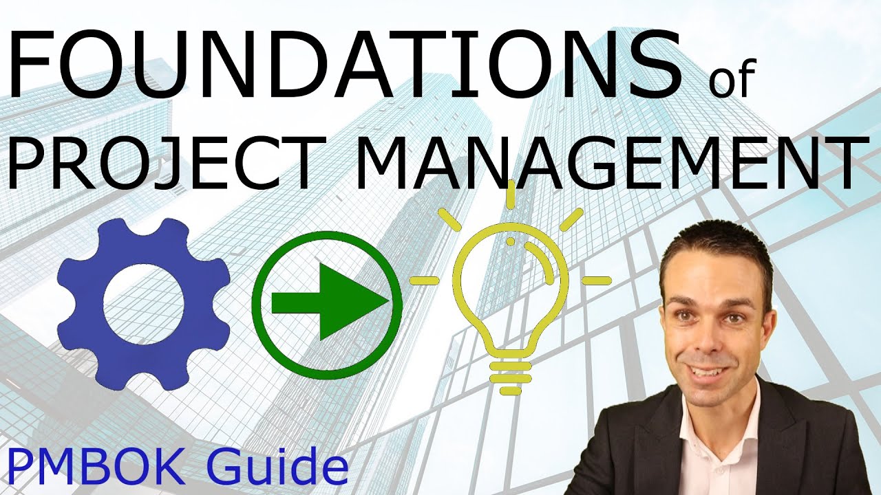 Foundations of Project Management | PMBOK Video Course 1.0 | PMP Training