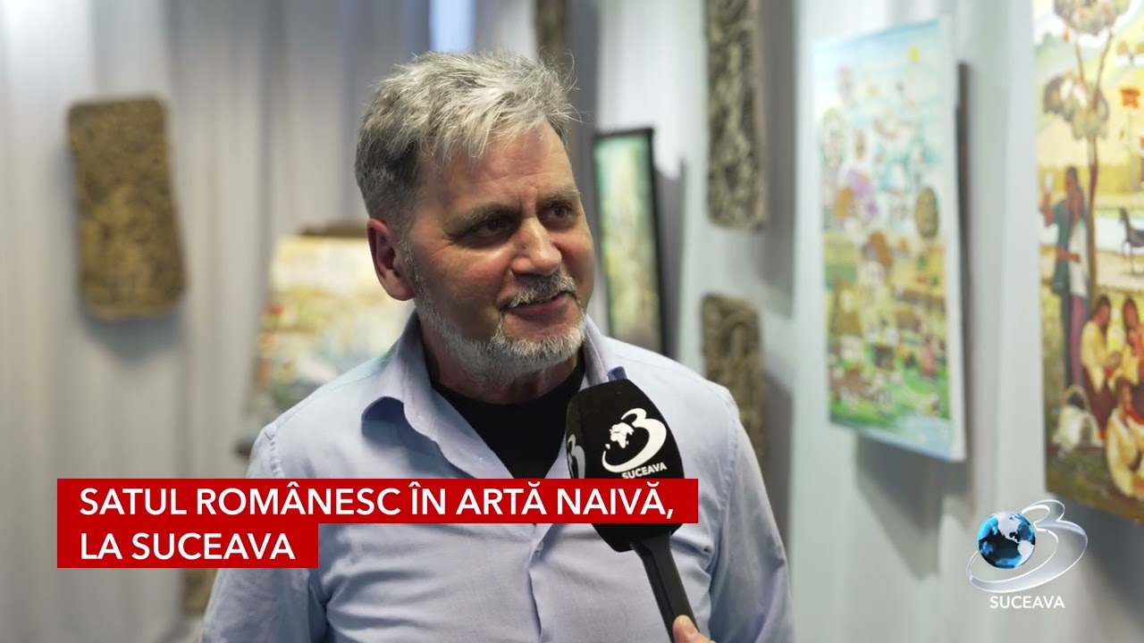 Satul rom&acirc;nesc, &icirc;n artă naivă, la Suceava