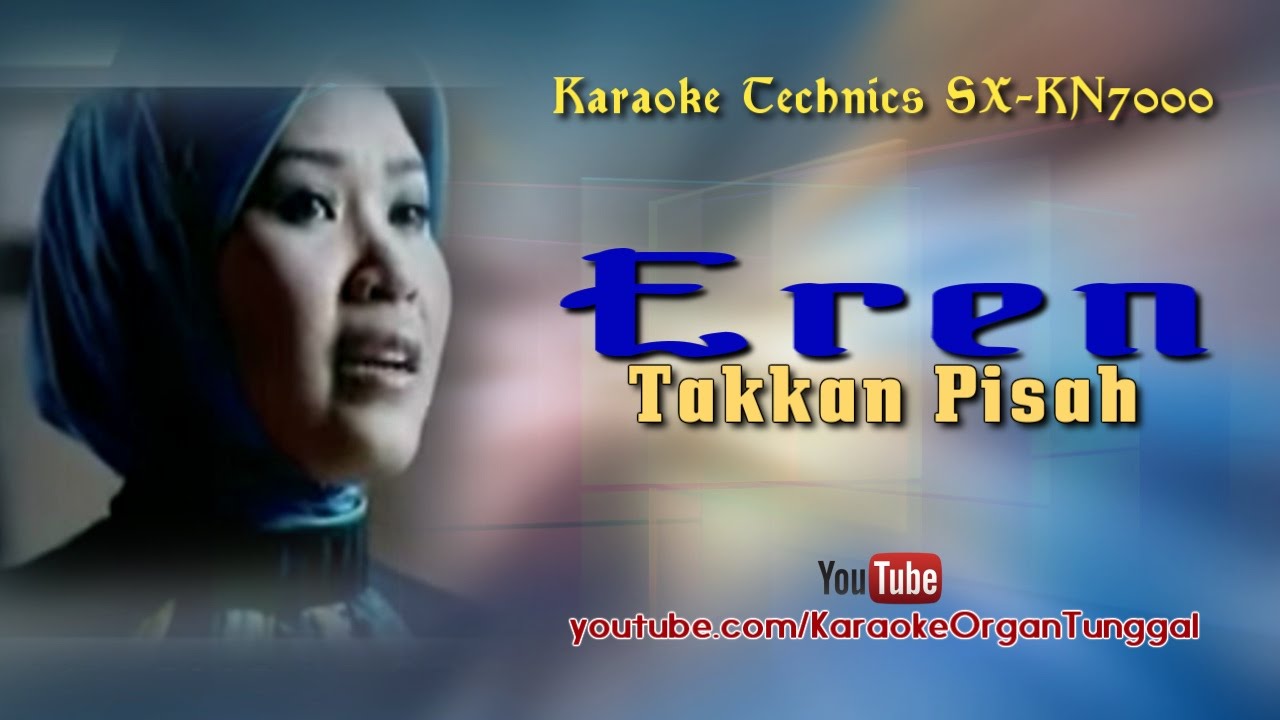 Eren - Takkan Pisah | Karaoke Technics SX-KN7000