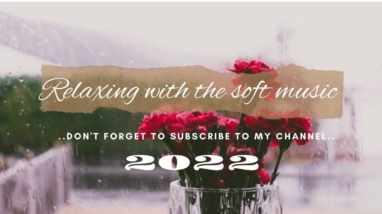 Relax with Rain views and soft music, stress relief music , change mood music