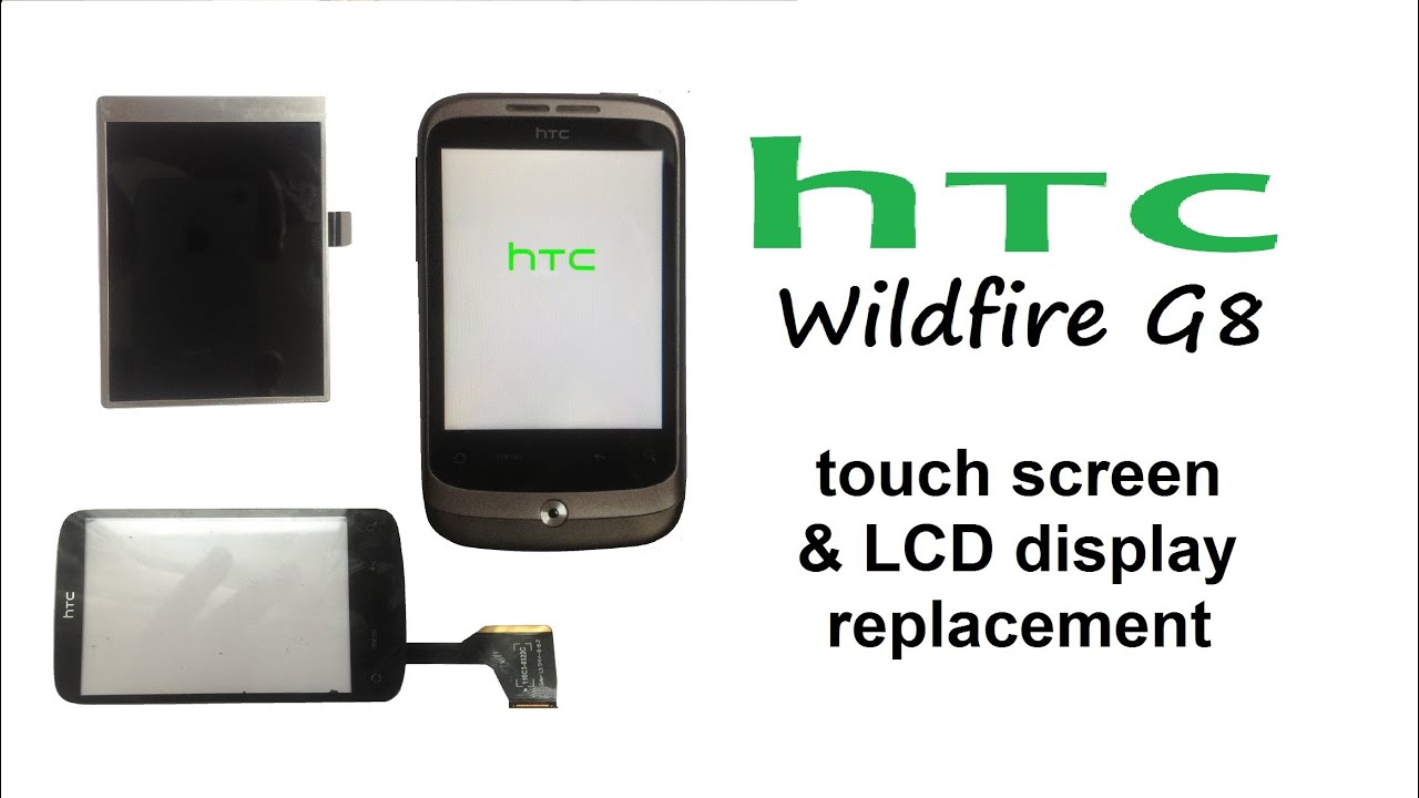 HTC Wildfire A3333 G8 - Touch Screen / Digitizer and LCD Display replacement