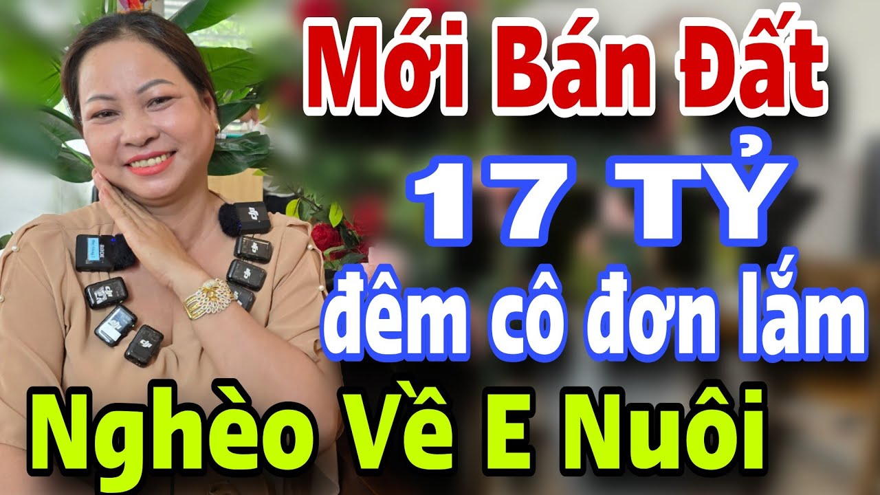 Em Gái Quê Mới Bán Đất 17 Tỷ Đêm Về Cô Đơn Lắm Tìm Chồng Nghèo Xấu Về Em Lo