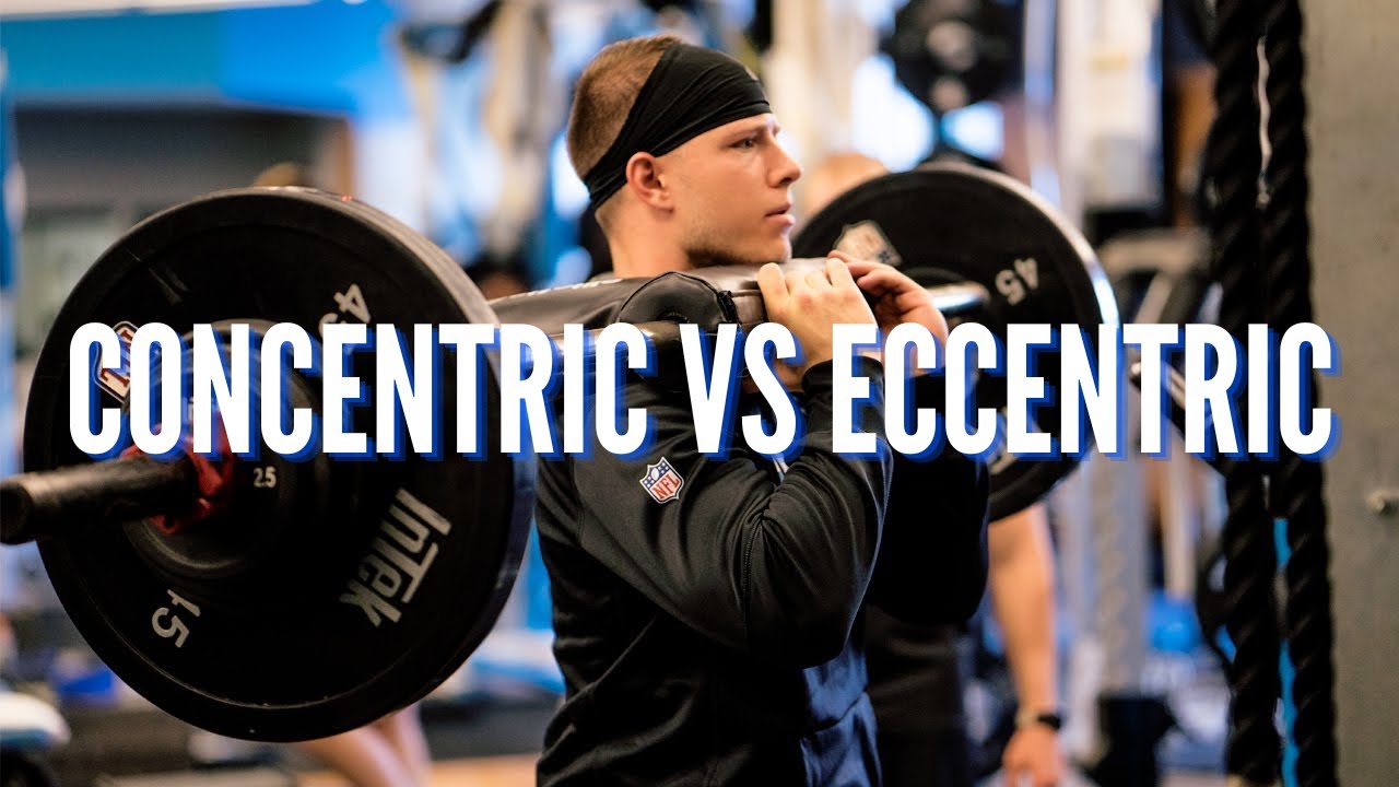 Concentric Vs. Eccentric Lifting | Making Athletes, Not Bodybuilders