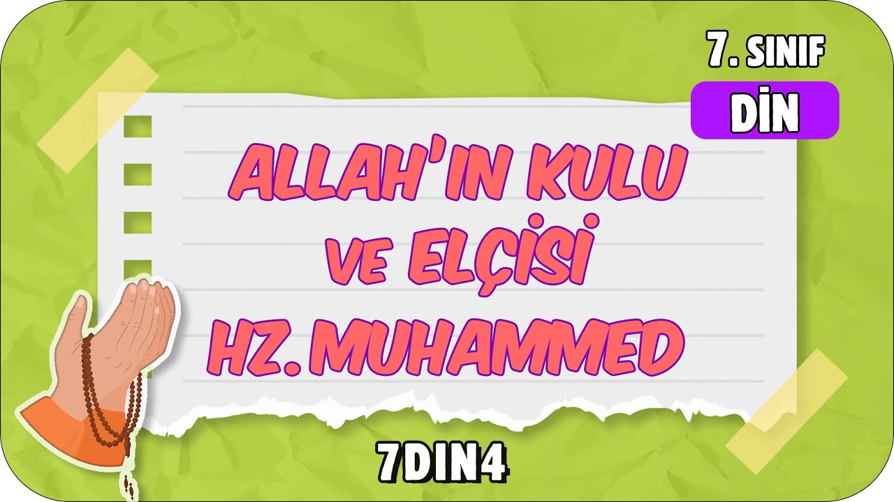 Allah’ın (cc.) Kulu ve Elçisi Hz. Muhammed (sav.) 🤲🏻 7. Sınıf Din #2024