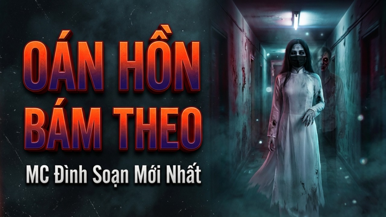 Truyện Ma Đình Soạn Kể: OÁN HỒN BÁM THEO – Kế Hoạch Cướp Tài Sản Bằng Bùa Ngải Của Bà Cô Trong Họ