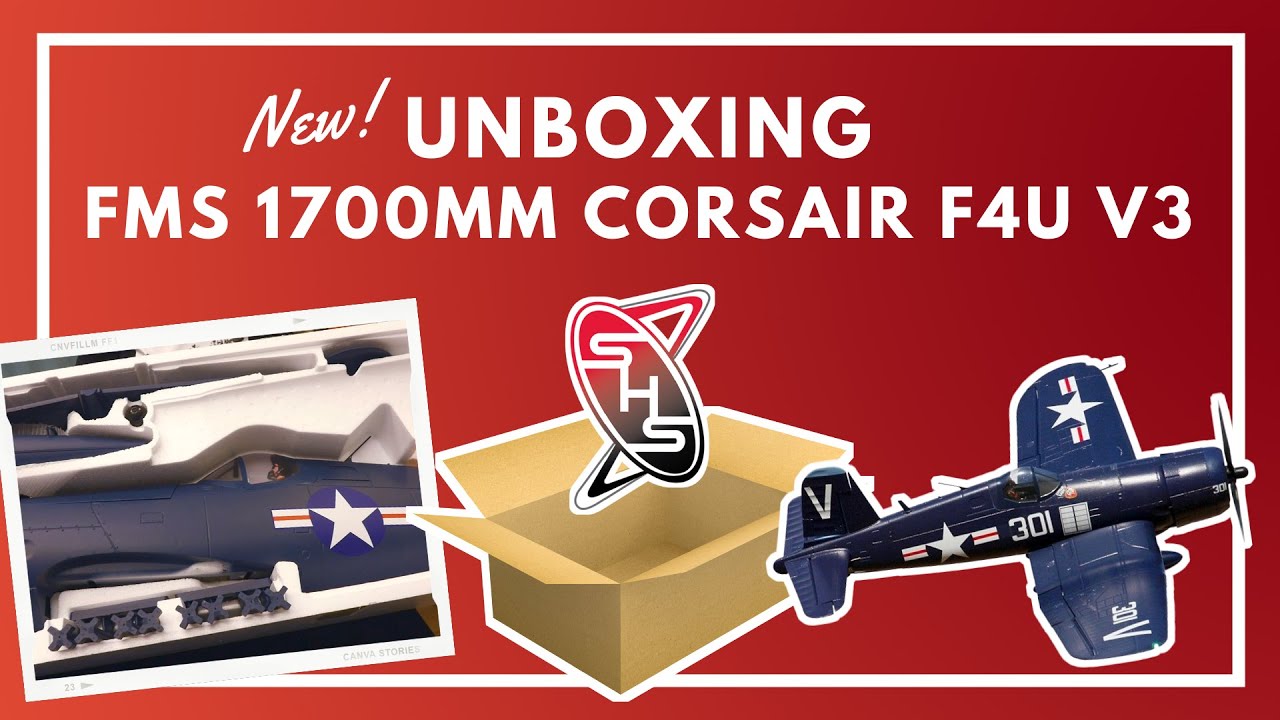 Unboxing the FMS 1700mm Corsair F4U V3!