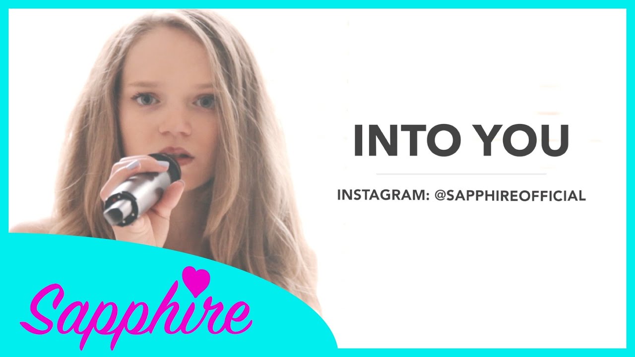 Into You - Ariana Grande | Cover by 13 y/o Sapphire
