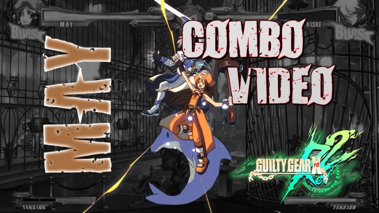 【GGXrd Rev 2.1】 A few May combos (short)