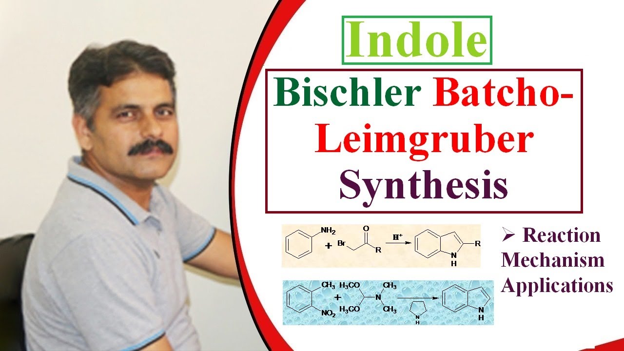 Indole: Bischler/Batcho-Leimgruber Synthesis