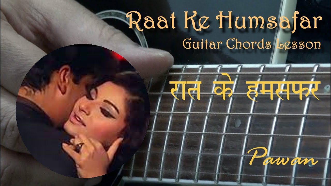 Raat Ke Humsafar | Guitar Chords | Hindi Lesson | Pawan