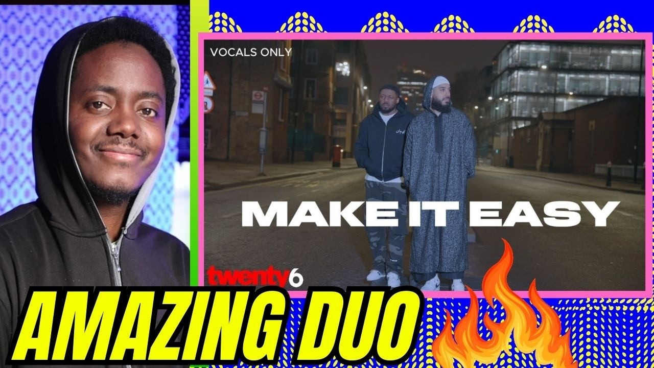 Make It Easy | Safe Adam Ft. Muslim Belal | Vocals Only Nasheed | What a duo