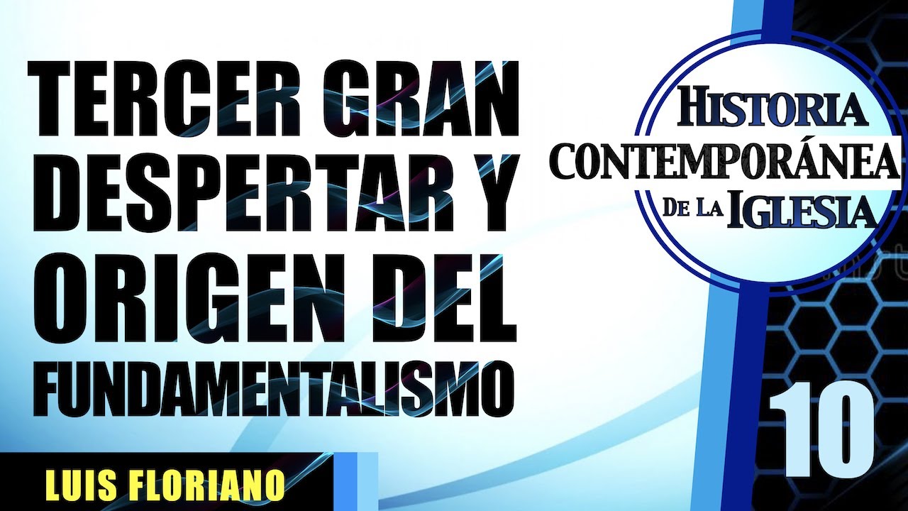 Tercer Gran Despertar y Origen del Fundamentalismo