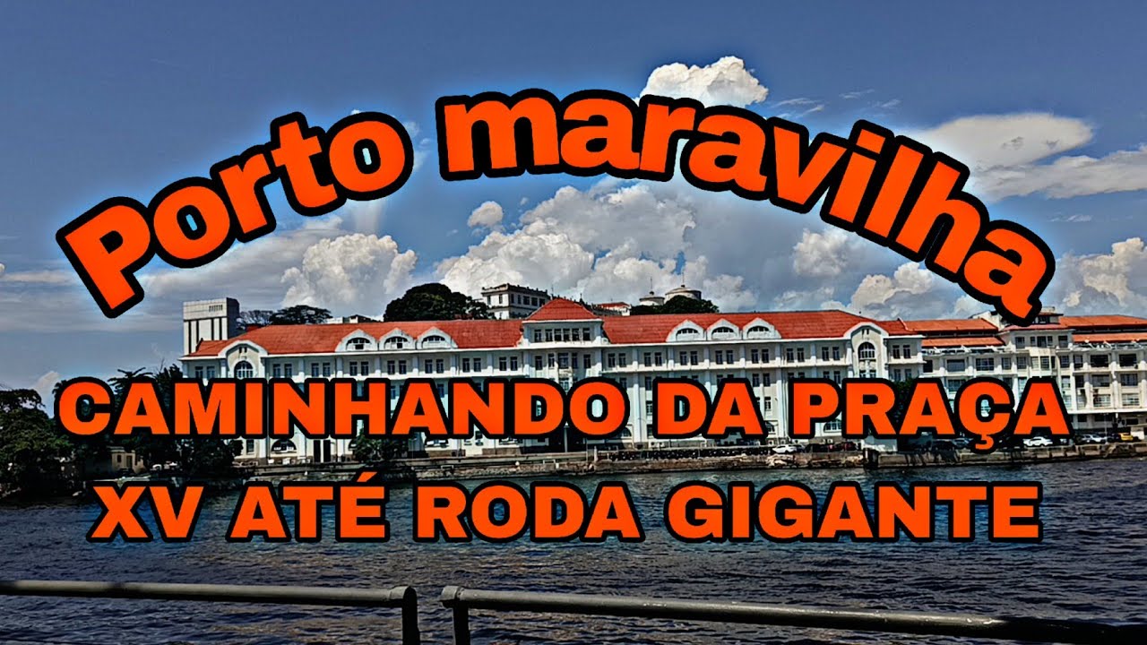 Porto maravilha caminhando da praça xv até roda gigante 