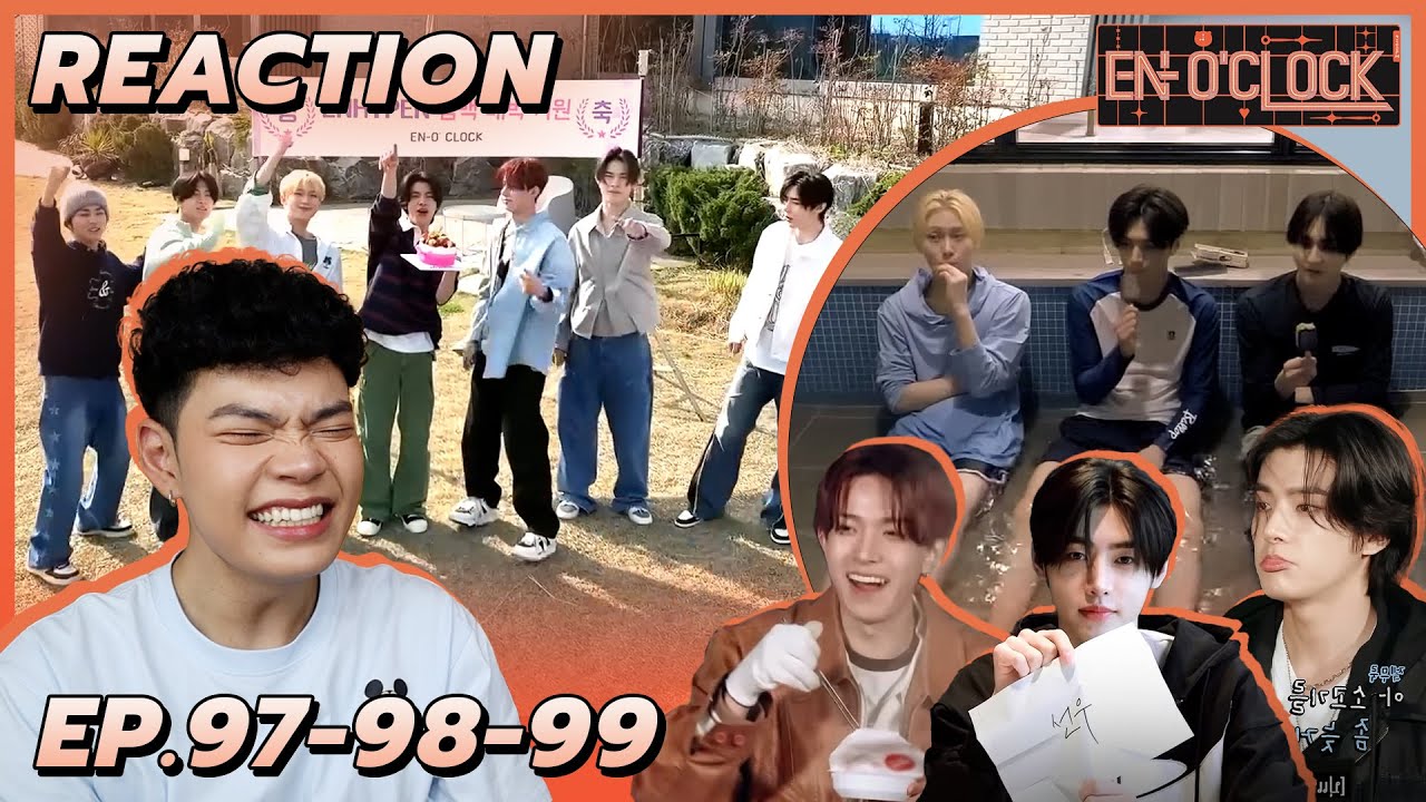 Reaction - EN-O'CLOCK [EP.97-98-99] | ENHYPEN | ถ่ายจนเมมเต็ม😚 มาา!? | SiiWARU