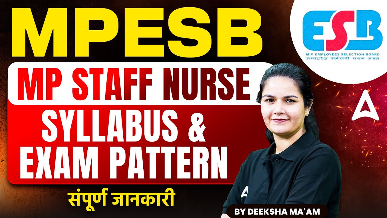 MPESB MP Staff Nurse Syllabus & Exam Pattern | Complete Details | By Deeksha Ma'am