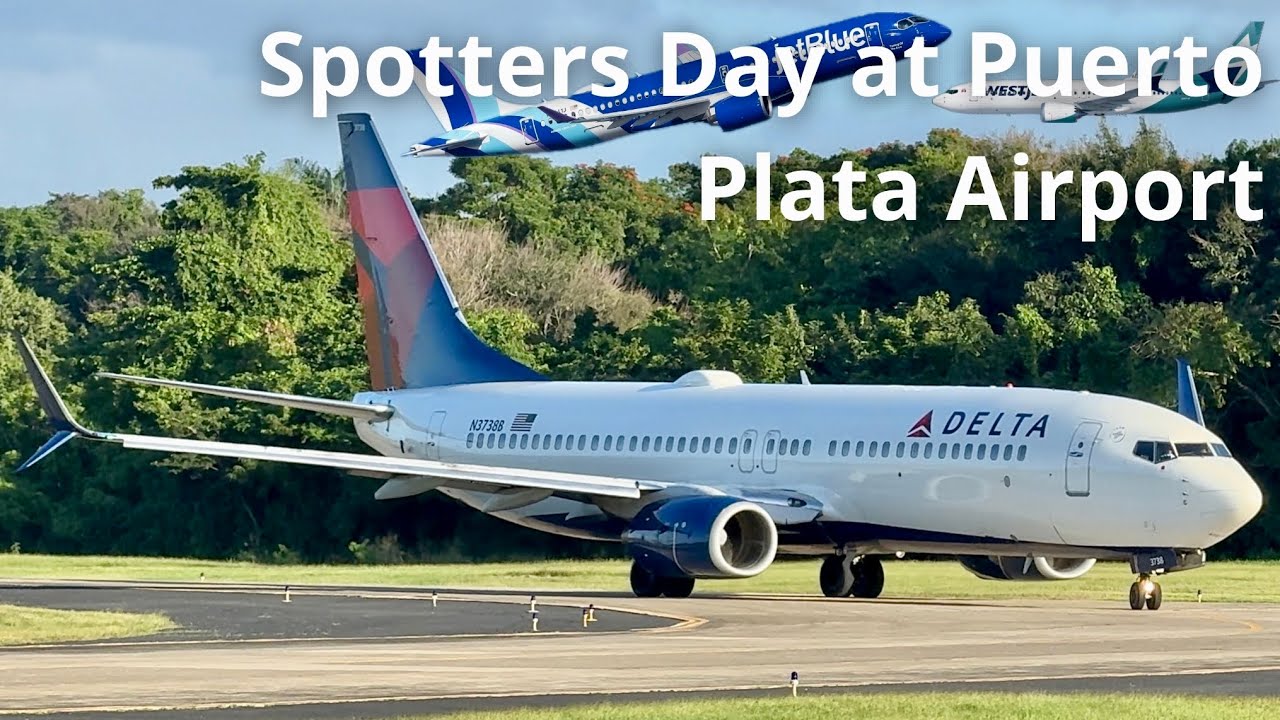 DÍA DE PLANESSPOTING EN EL AEROPUERTO INTERNACIONAL GREGORIO LUPERÓN DE PUERTO PLATA | #aviation 