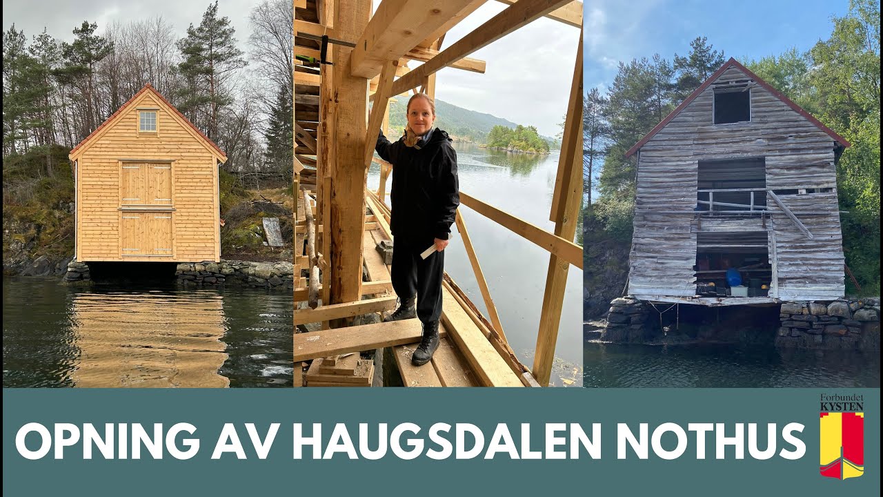 Opning av Haugsdalen nothus l Nytt liv i naust og sjøhus