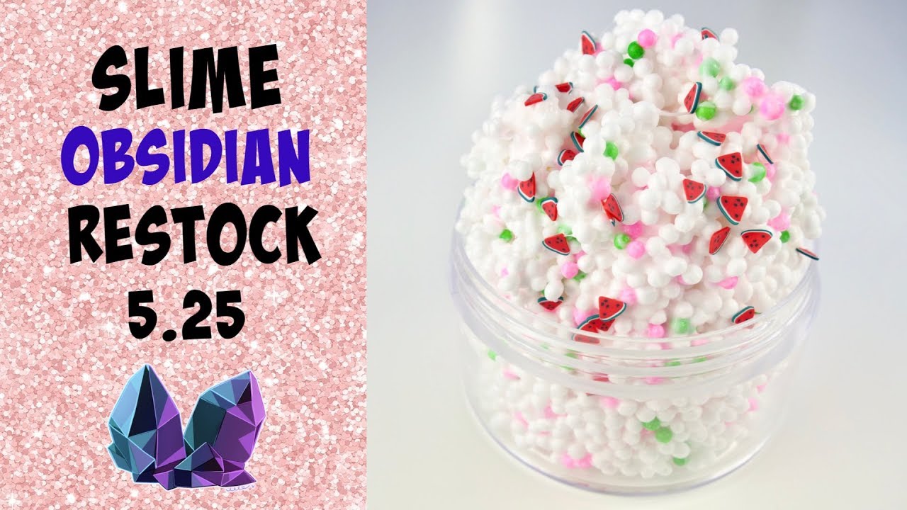 Slime Obsidian Restock! *All New Icee Slimes* 5.25