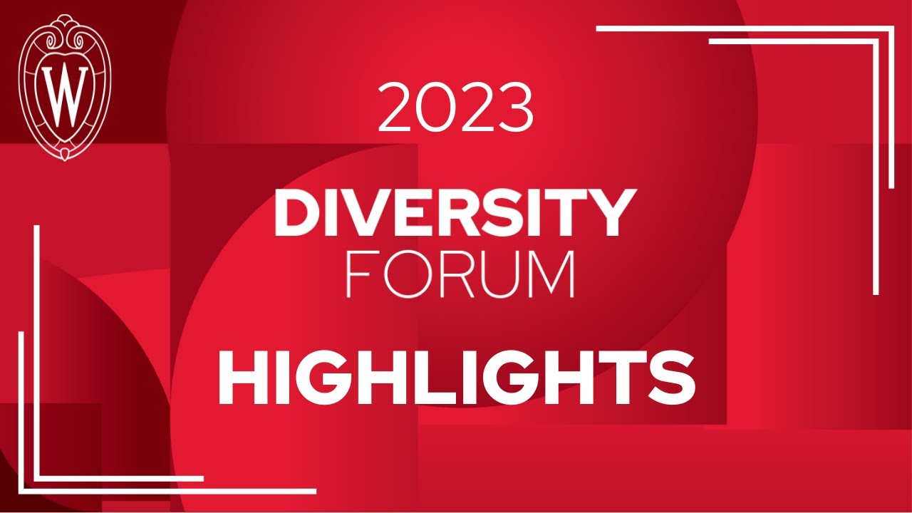 UW–Madison Diversity Forum 2023 Highlights