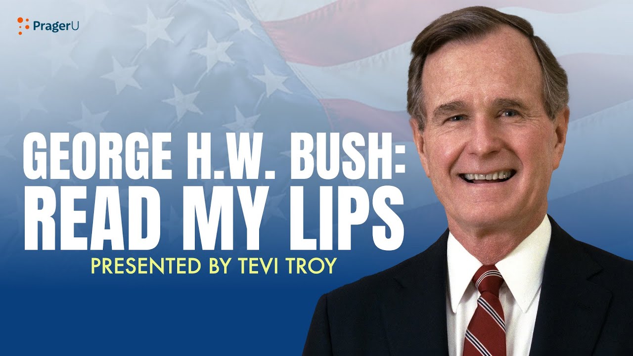 George H. W. Bush: Read My Lips | 5-Minute Videos | PragerU