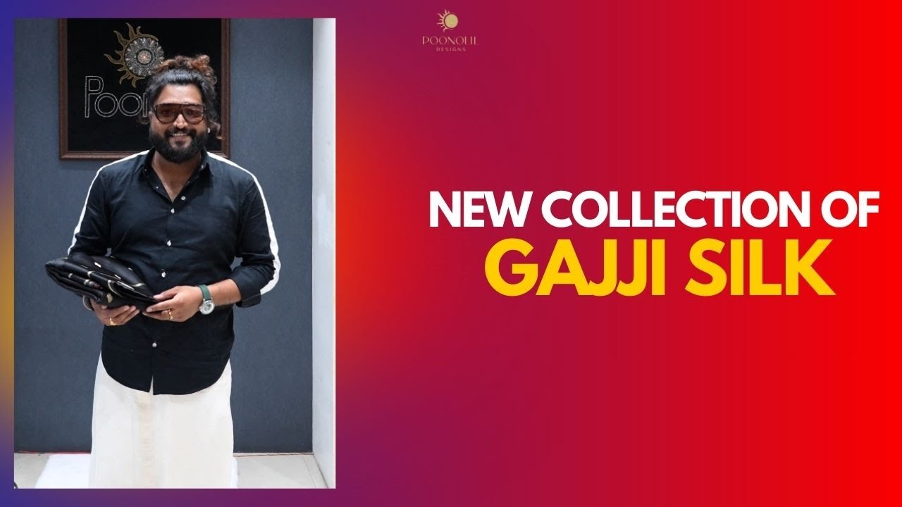 NEW COLLECTION OF GAJJI SILK SAREES