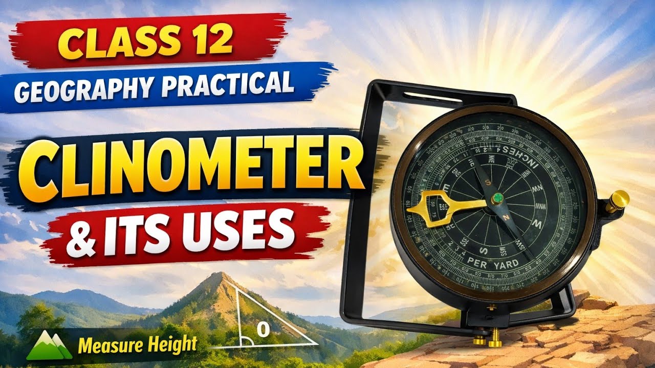Class 12 Geography Practical: Clinometer (ক্লাইনোমিটার) & Its Uses|WBBHSE New Syllabus |Success Gyan