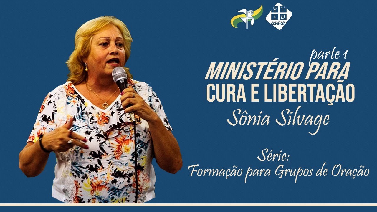 Sônia Silvage - Ministério para Cura e Libertação - Parte 1
