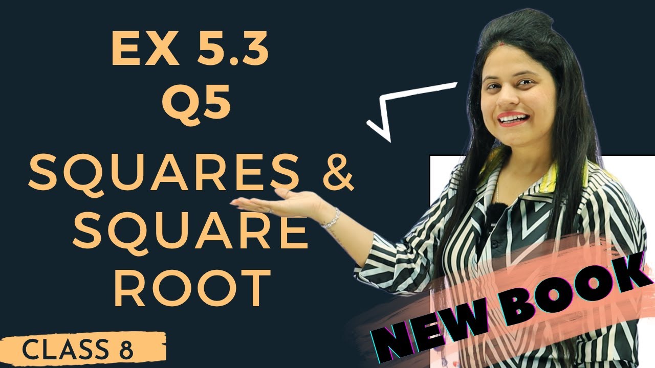 Ex 5.3 Q5 New Book | Class 8 Maths | Ch 5 | Squares and Square Roots | NCERT