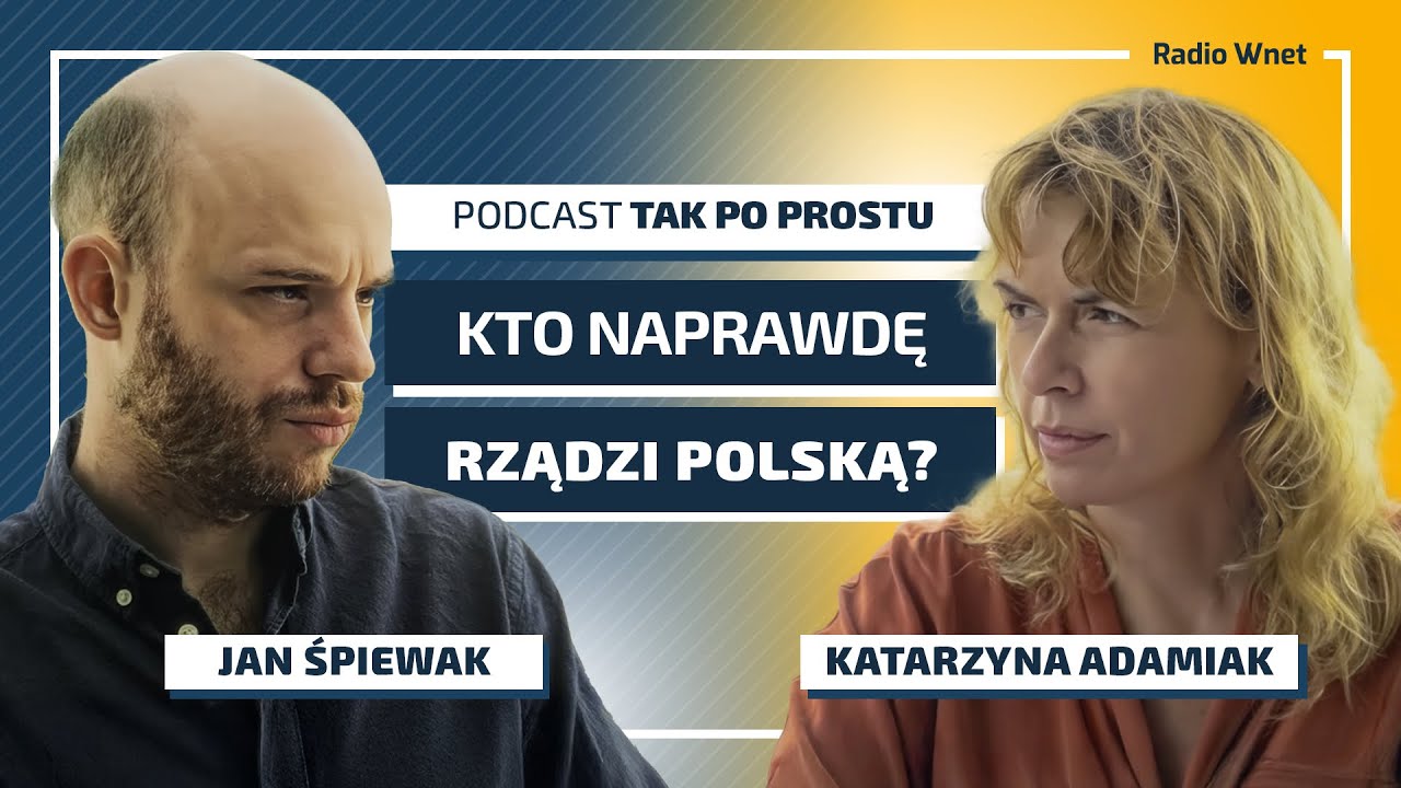 Kto rządzi Polską? Szokująca prawda o elitach według Janka Śpiewaka w rozmowie z Katarzyną Adamiak.