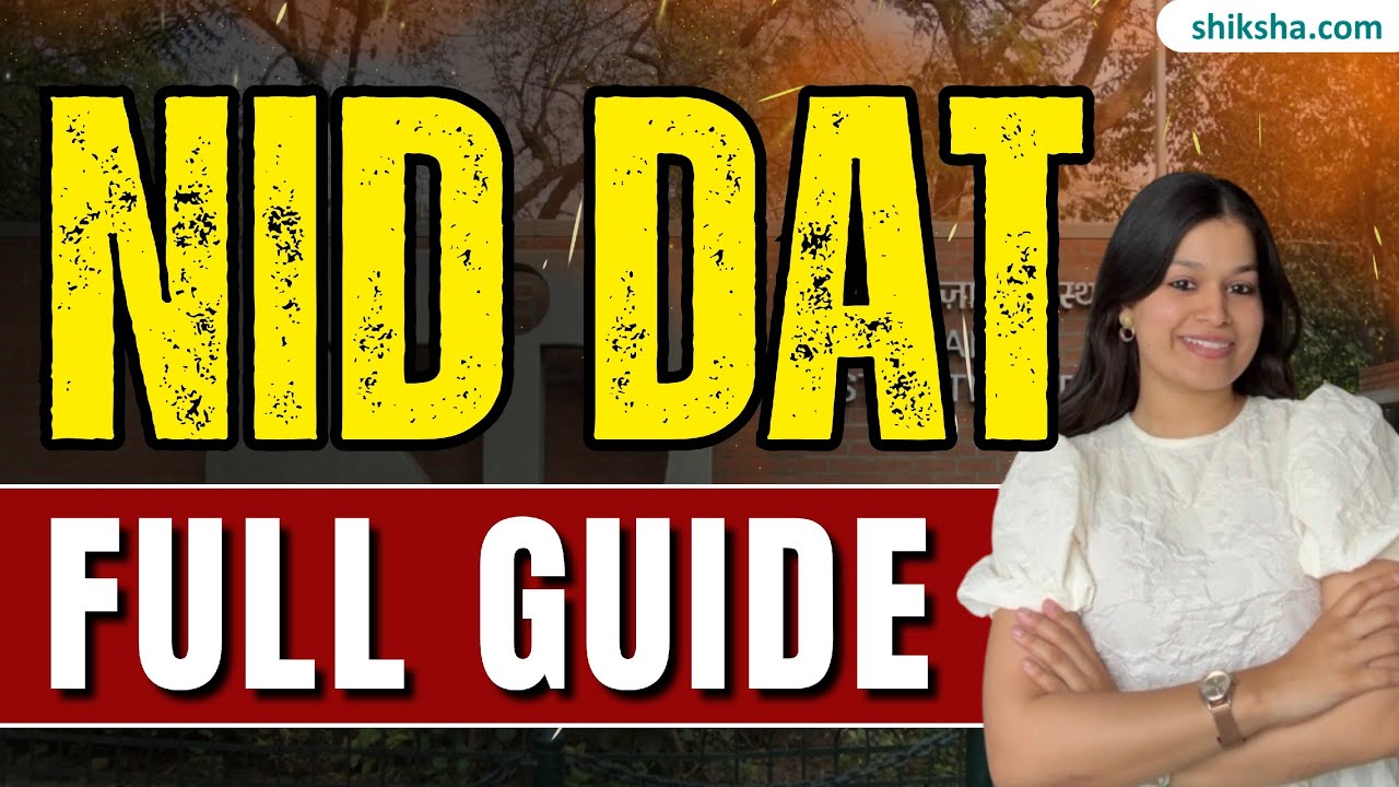 NID DAT Exam | Eligibility, Syllabus, Pattern, Preparation Tips & Admission Process #niddat