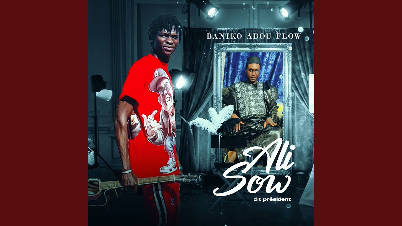 Ali Sow dit President - Baniko Abou Flow