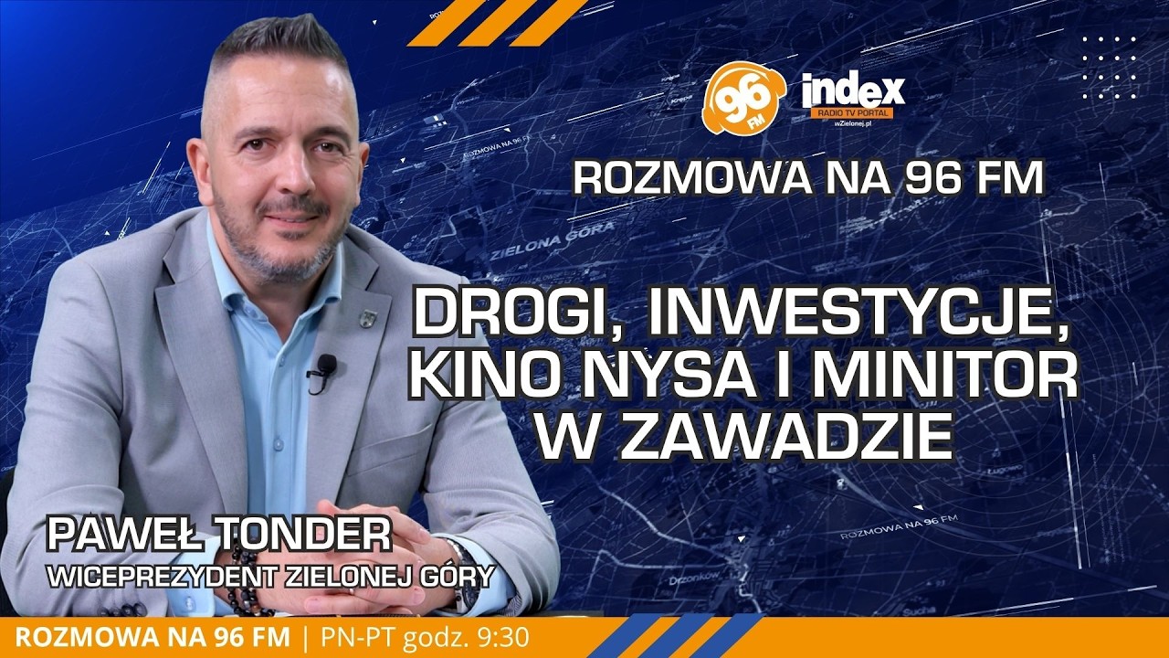 Co z remontami dr&oacute;g i Kinem Nysa? Paweł Tonder w Rozmowie na 96 FM! 🚘