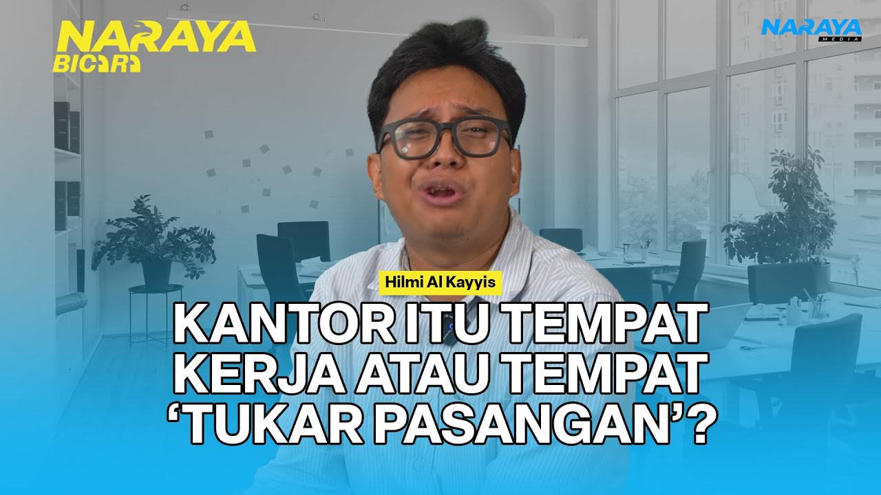 JANGAN PERCAYA TEMAN KANTOR! HILMI AL KAYYIS TERTAWAKAN SKANDAL PERSELINGKUHAN BUDAK KORPORAT