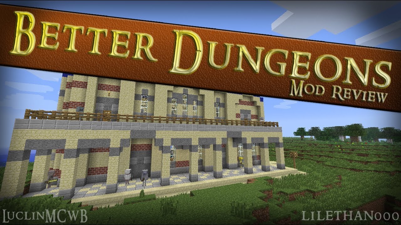04 Minecraft Mod Reviews - Better Dungeons by Chocolatin