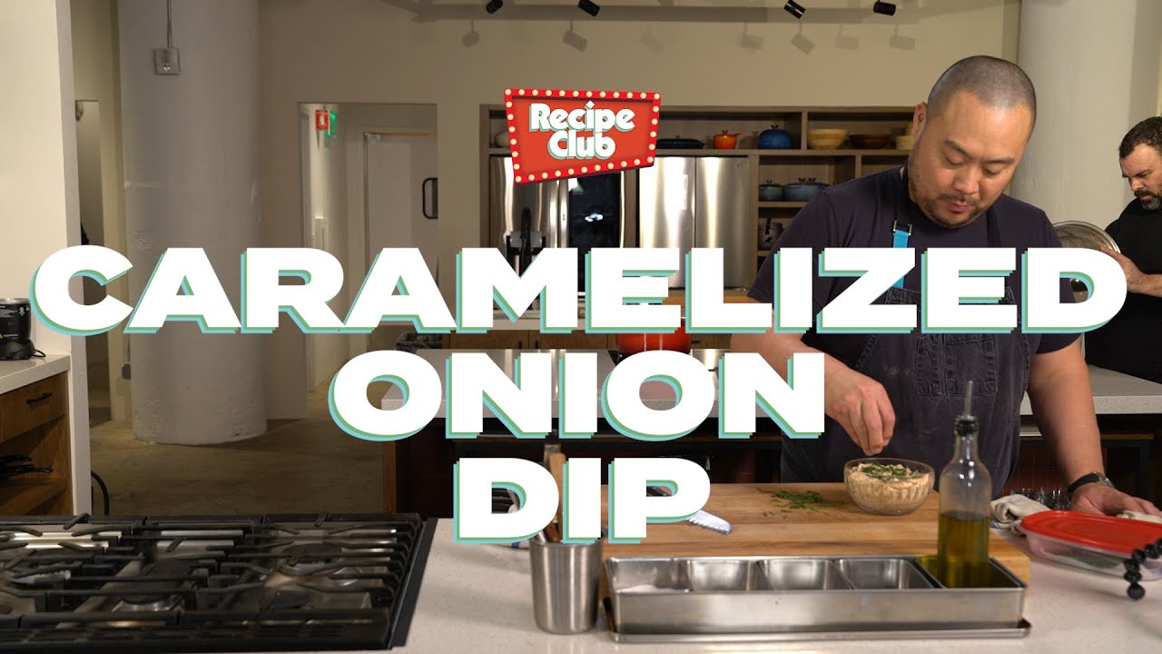 Dave Makes Caramelized Onion Dip | Recipe Club