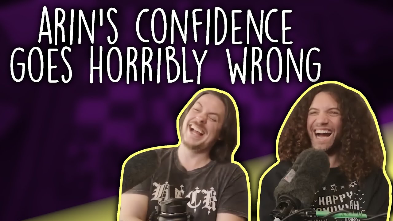 Arin's confidence goes horribly wrong