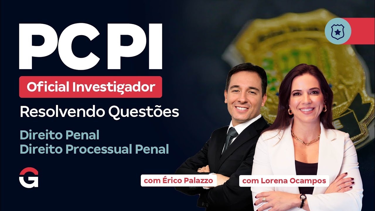 Concurso PC PI Oficial Investigador: Resolvendo Quest&otilde;es | Direito Penal e Direito Processual Penal