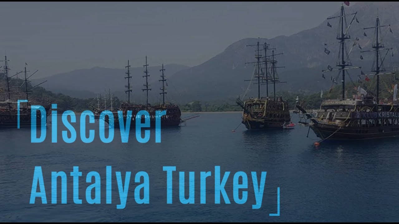 Discover Antalya Turkey