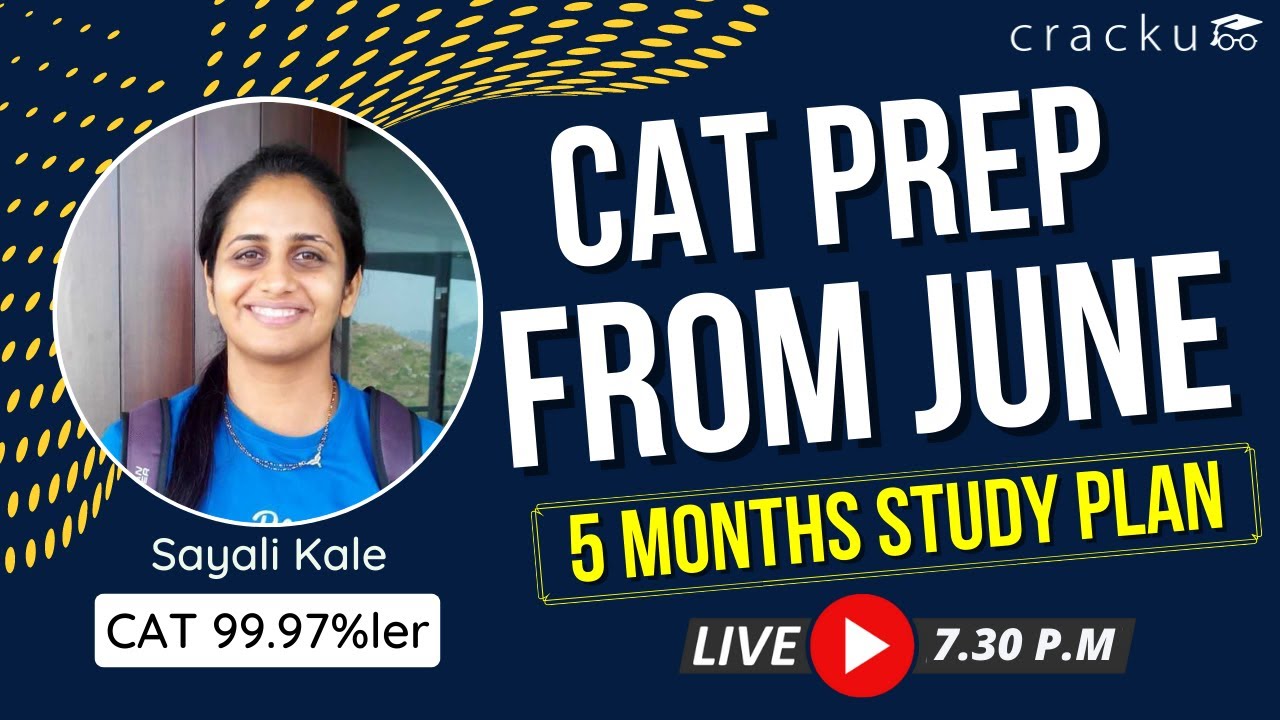CAT Preparation From June | CAT 2022 Five Months Study Plan 🔴 By Sayali Ma'am (CAT 99.97%iler)