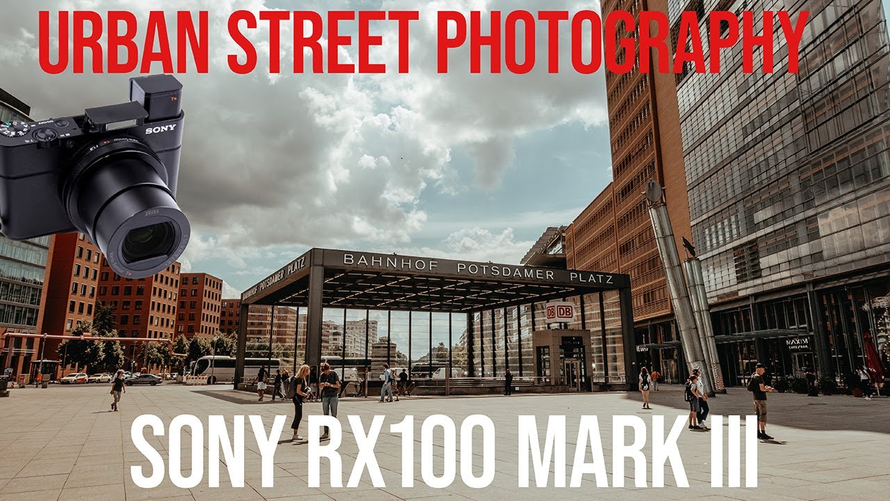 Sony RX100 Mark III - Urban Street Photography