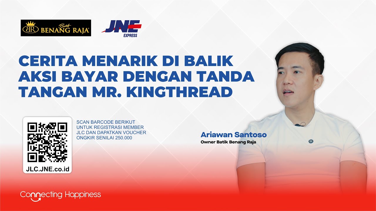 Cerita Joni - Batik Benang Raja, Cerita Menarik Aksi Bayar dengan Tanda Tangan Mr. Kingthread