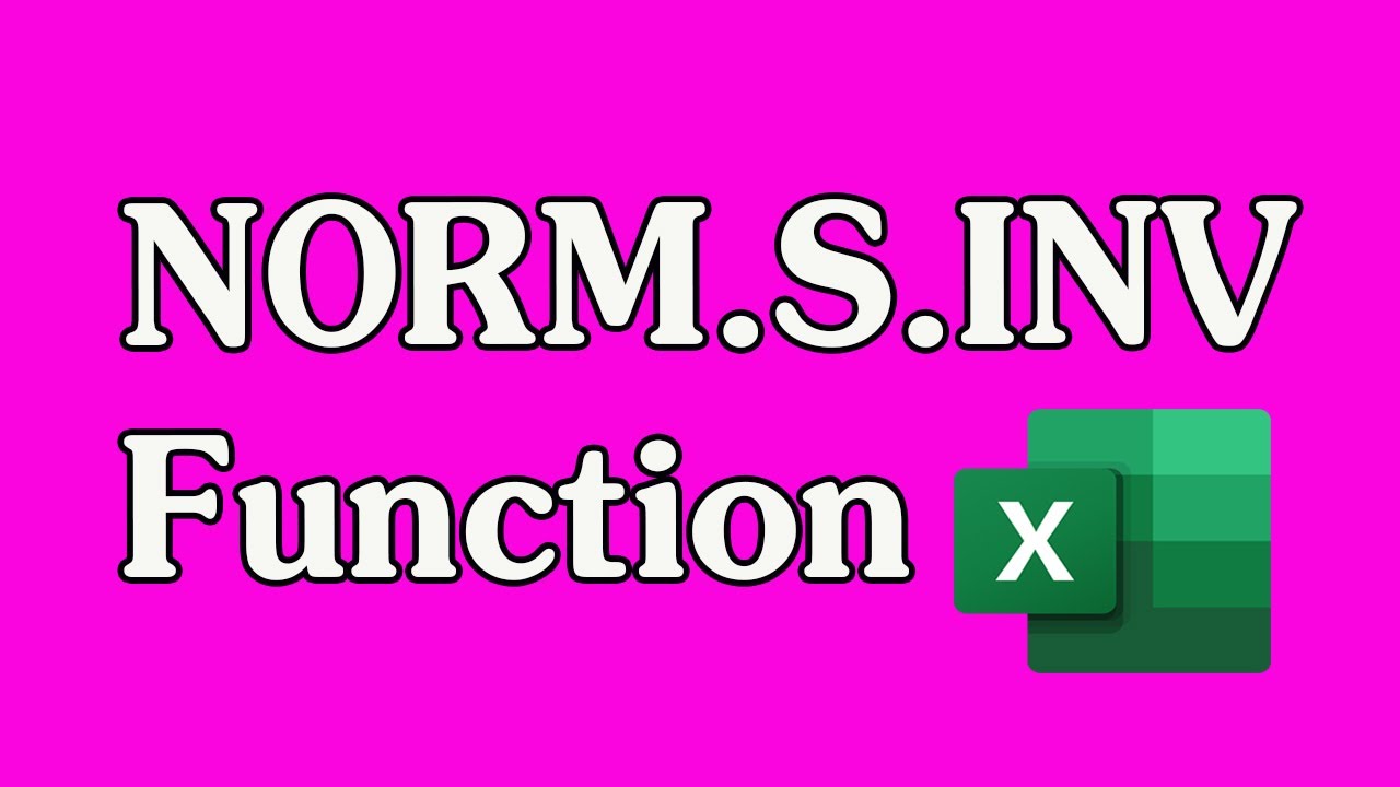 How to Use the NORM.S.INV Function in Excel