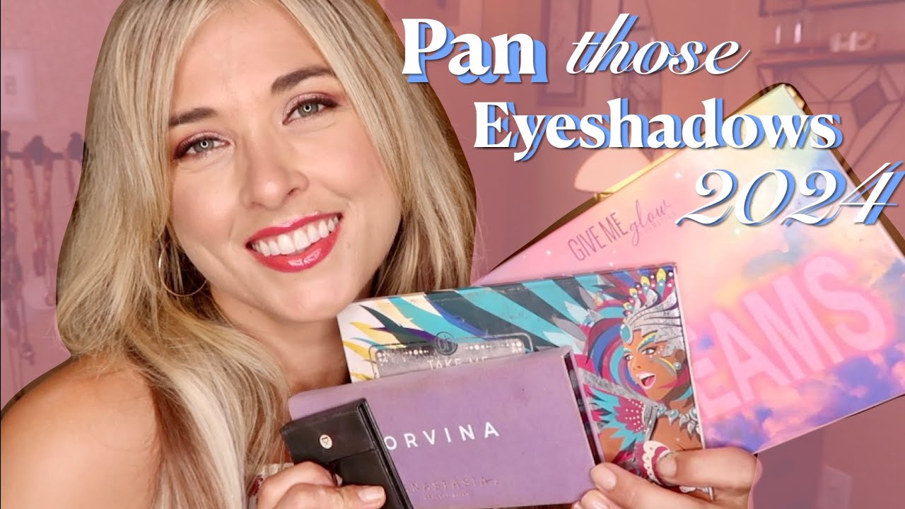 Pan those Eyeshadows 2024 // Update #6 // JULY