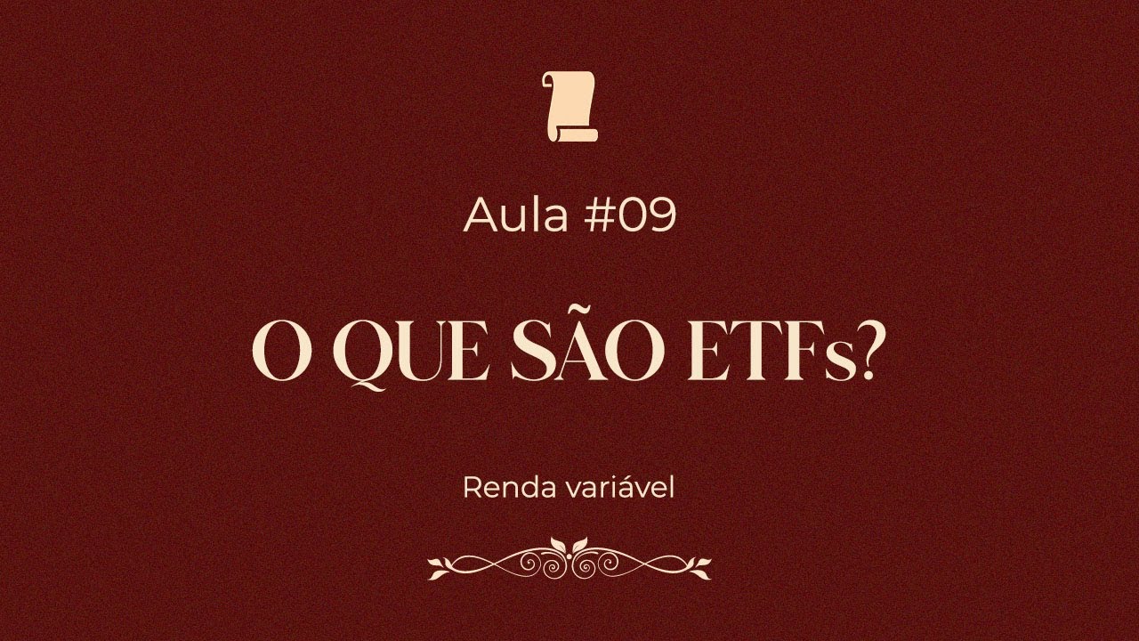 O que são ETFs? - Aula #09