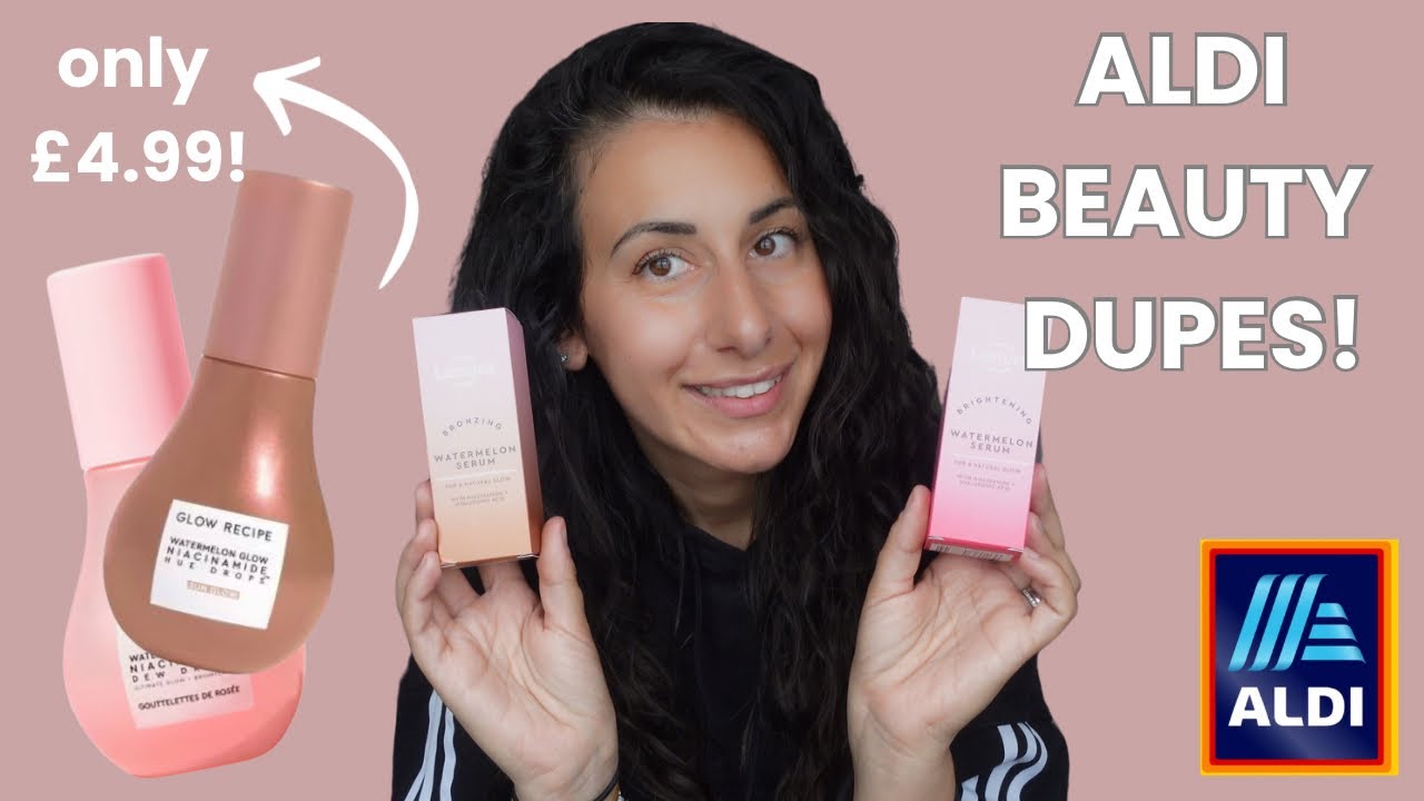 MORE ALDI BEAUTY DUPES! GLOW RECIPE AND CHARLOTTE TILBURY DUPES! JUNE 2025