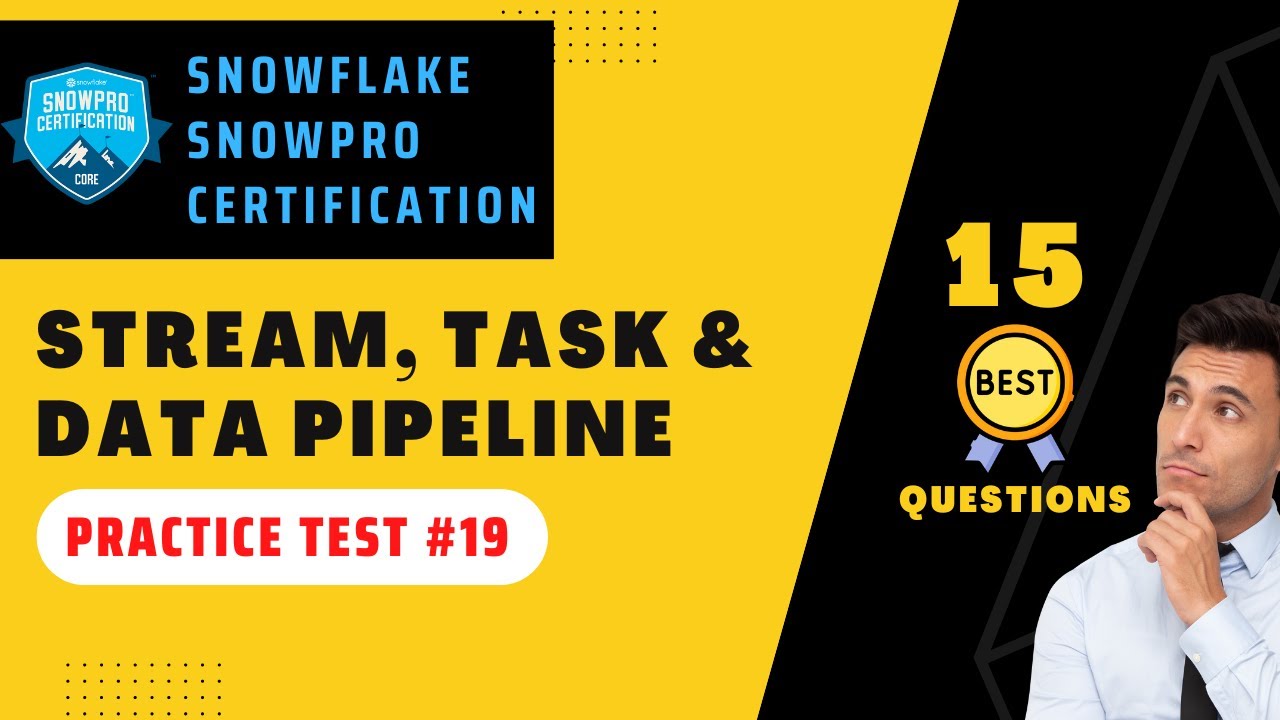 Stream/Task & Pipeline Snowpro Certification Questions | Snowflake Certification Practice Test | #19