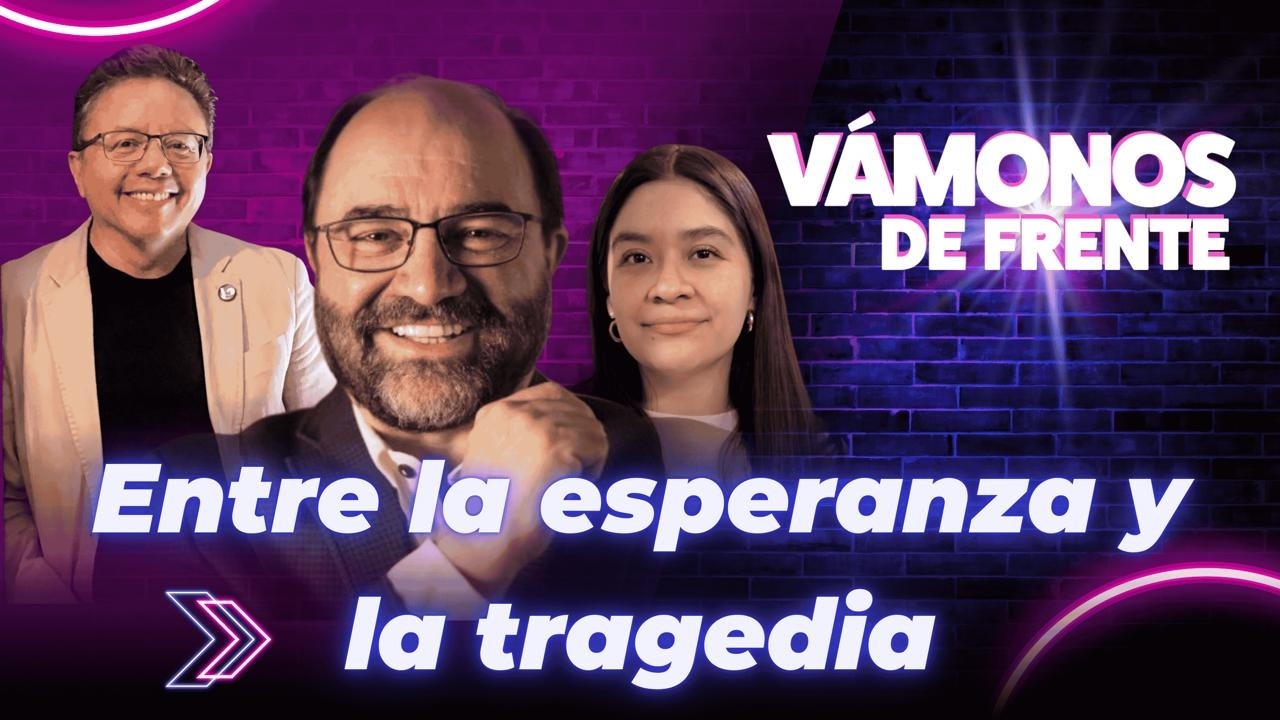 ENTRE LA ESPERANZA Y LA TRAGEDIA