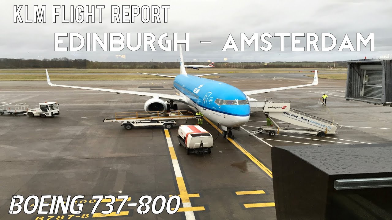 KLM flight report | Boeing 737-800 | Edinburgh - Amsterdam